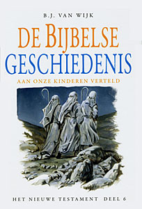 De Bijbelse geschiedenis - deel 6