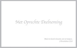 Met Oprechte Deelneming - grijs met Bijbeltekst SV